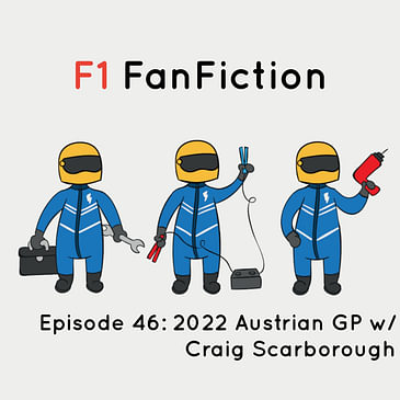 2022 Austrian GP w/ Craig Scarborough