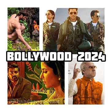 Ep 218- Bollywood Preview 2024