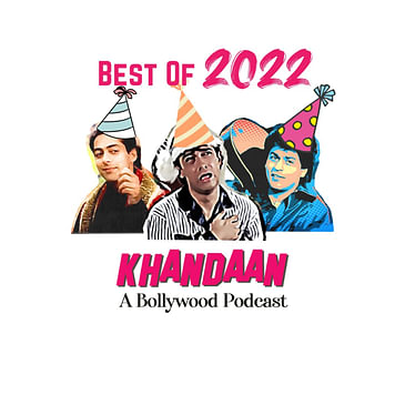 Ep 165- Best of Bollywood 2022