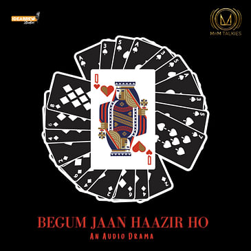 Begum Jaan Haazir Ho - EPISODE 2