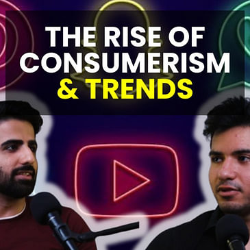 Evolution of Consumerism, ICC World Cup, Developed Economies & Social Media Apps