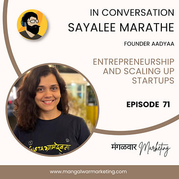Ep 71 - In conversation with Sayalee | House of Aadyaa
