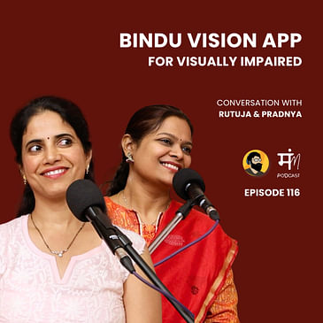 Ep 117 | Bindu Vision App is Empowering Visually Impaired Lives