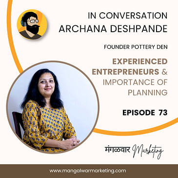 Ep 73 : In Conversation With Archana Deshpande | Pottery Den