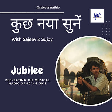 Jubilee : A Musical delight for Old Hindi Song Lovers