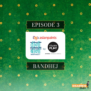 Episode 3: Bandhej