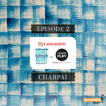 Episode 2: Charpai