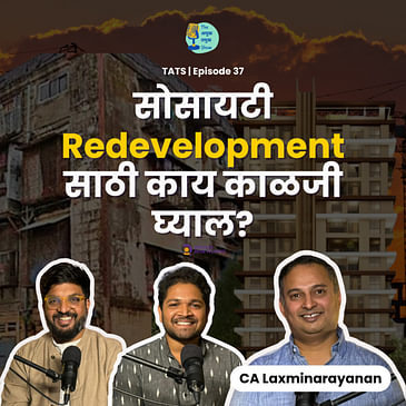 Society Redevelopment |TATS EP 37 | CA Lakshminarayanan | Marathi Podcast #amuktamuk