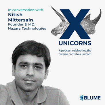 S1 E5. Nitish Mittersain on entering an industry that didn’t exist, aiming for the stars and landing on the moon, and success being an outcome of EQ