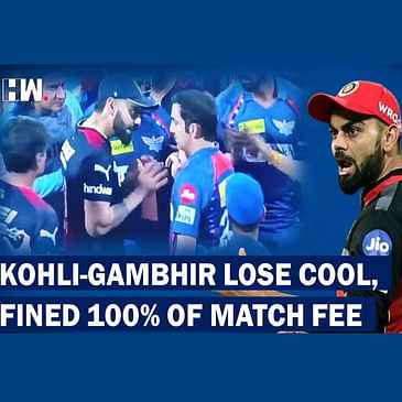 Headlines: Virat Kohli-Gautam Gambhir Fined 100% Match Fees After Heated Arguement On Field