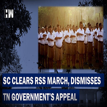 Headlines: Supreme Court Clears RSS March, Dismisses Tamil Nadu Government's Appeal