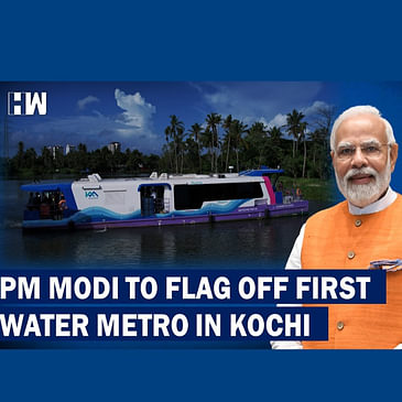 Headlines: PM Modi To Flag Off India's First Water Metro In Kochi