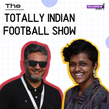 All things on Indian Football Tournaments & Competitions ft. Rahul Parashar