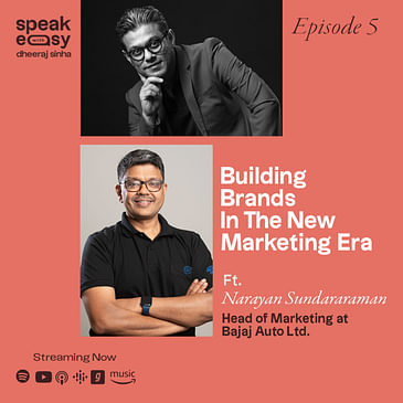 Building Brands In The New-Age Marketing Era ft. Narayan Sundararaman