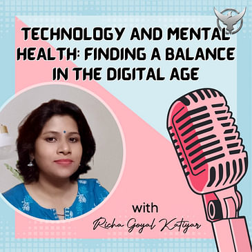 Technology and Mental Health : Finding a Balance in the Digital Age