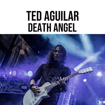 Ted Aguilar of Death Angel - Thrash Tales, Big4 Encounters & Future Plans