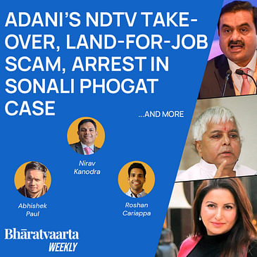Bharatvaarta Weekly #106 | Adani NDTV Takeover, Land-For-Job Scam, Twitter Vs. Indian Parliament