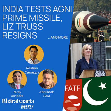 Bharatvaarta Weekly #113 | India Tests Agni Prime Missile, Liz Truss Resigns and more!