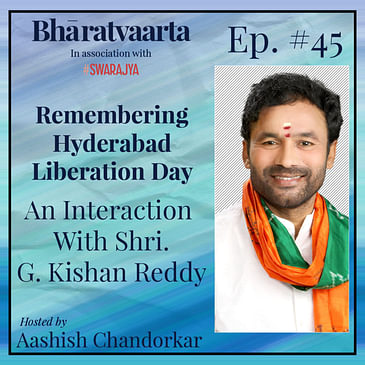 #045 - Hyderabad Liberation Day | Shri. G Kishan Reddy (Hon. Minister of State - Home Affairs, Government of India)