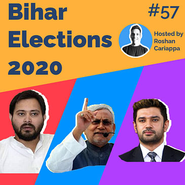 #057 - Bihar Elections 2020 - Deep Dive | Aashish Chandorkar, Vivek Khaitan & Rohit Jayaraman