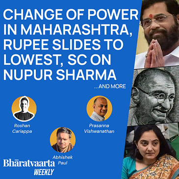 Bharatvaarta Weekly #98 | Change Of Power In Maharashtra, Rupee Slides To Lowest, Nupur Sharma