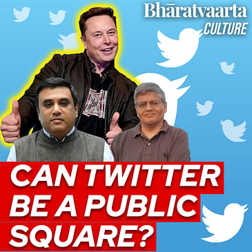 216 - Can Twitter be a Public Square? | Aashish Chadorkar | Amit Paranjape | Culture