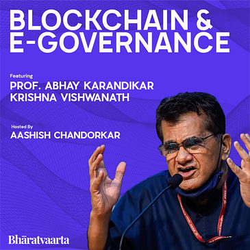 122 - Blockchain and eGovernance | Prof. Abhay Karandikar | Krishna Vishwanath | Bharatvaarta