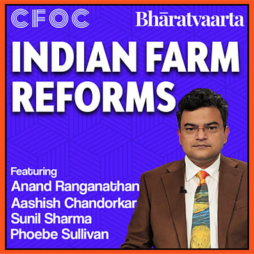 #098 - Indian Farm Reforms | Anand Ranganathan