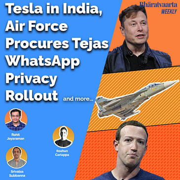 Bharatvaarta Weekly #24 | Tesla in India, Air Force Procures Tejas Jets, Whatsapp's Privacy...