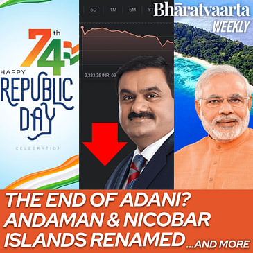 Bharatvaarta Weekly #125 | The End of Adani? Andaman & Nicobar Islands renamed & more!