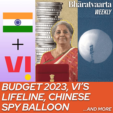 Bharatvaarta Weekly #126 | Union Budget 2023, Adani's FPO, Vodafone's Lifeline and more!