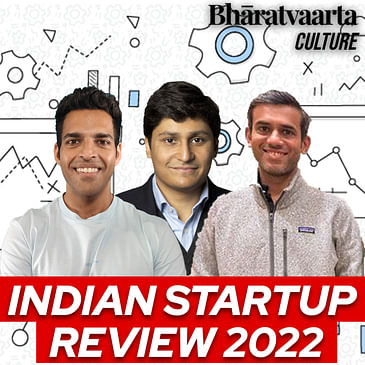 217 - Indian Startups Review 2022 | Rajeev Mantri | Nimish Joshi | Roshan Cariappa | Culture