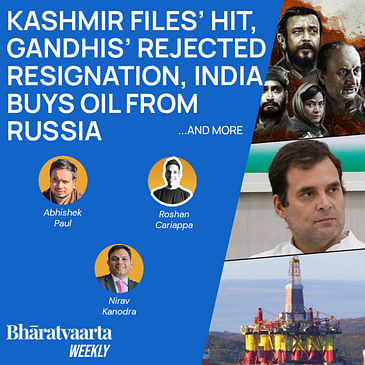 Bharatvaarta Weekly #83 | Kashmir Files' Success, Gandhis' Resignation Rejected, India-Russia Oil
