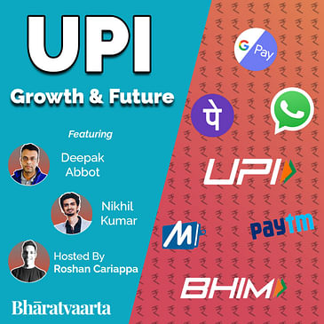 #065 - UPI's Growth & Future | Deepak Abbot & Nikhil Kumar