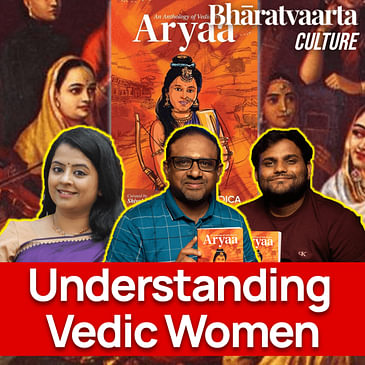 233 : Retelling the stories of Vedic Women