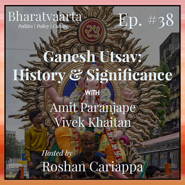 #038 - Ganeshotsav - History and Significance | Amit Paranjape | Vivek Khaitan