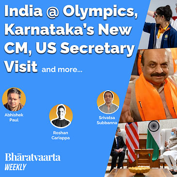 Bharatvaarta Weekly #52 | India At The Olympics, India's New CM, Anthony Blinken In India