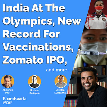 Bharatvaarta Weekly #51 | India At The Olympics, Pegasus Spyware, Zomato IPO