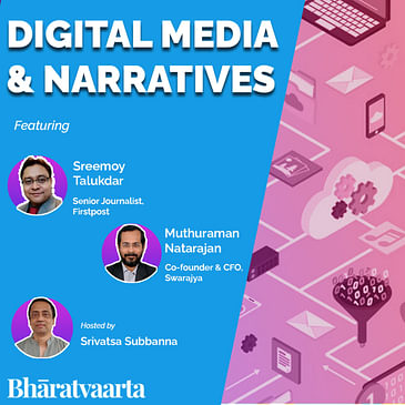 #069 - Digital Media & Narratives | Sreemoy Talukdar | Muthuraman Natarajan