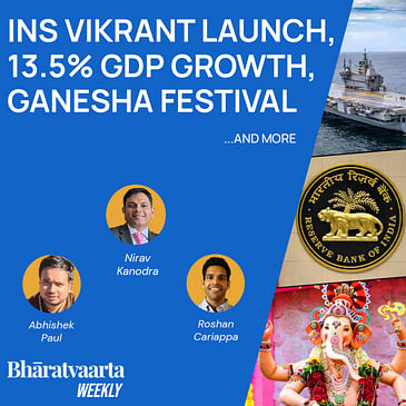 Bharatvaarta Weekly #107 | INS Vikrant Launch, India's GDP Growth, Ganesh Festival, and more