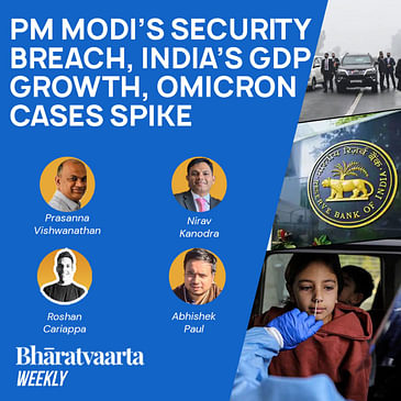 Bharatvaarta Weekly #73 | PM Modi's Security Breach, India's GDP Growth, Omicron Cases Spike