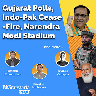 Bharatvaarta Weekly #30 | Gujarat Polls, Indo-Pak Ceasefire, Narendra Modi Stadium, and more...