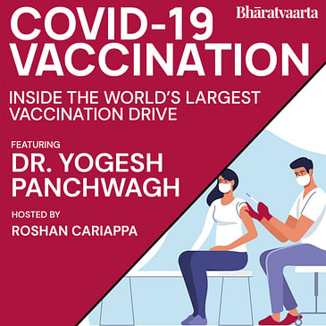 142 - Inside India's Vaccination Drive with Dr. Yogesh Panchwagh | Policy | Bharatvaarta