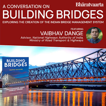 178 - Exploring The Creation Of The Indian Bridge Management System With Vaibhav Dange | Policy