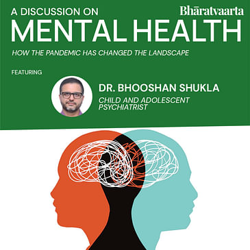 192 - The Importance Of Mental Health in 2022 | Dr. Bhooshan Shukla | Bharatvaarta | Culture