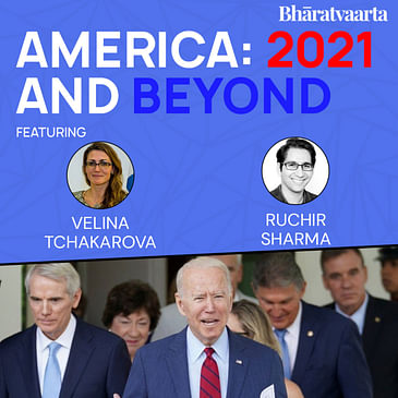 129 - America: 2021 And Beyond | Velina Tchakarova | Ruchir Sharma | Bharatvaarta | Policy