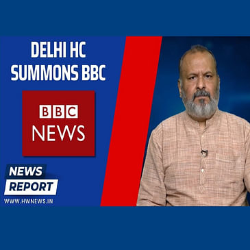 Delhi High Court summons BBC