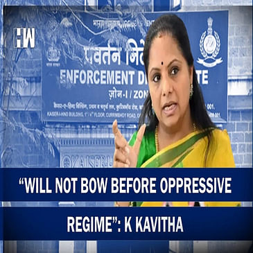 ‘Will not bow before oppressive regime,’ says Telangana’s K. Kavitha after ED summon| BRS| KCR| Raid