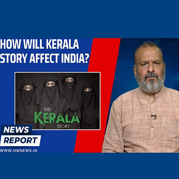 How will Kerala story affect India?