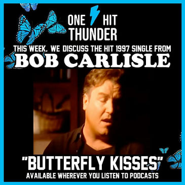 "Butterfly Kisses" by Bob Carlisle